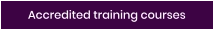 Accredited training courses